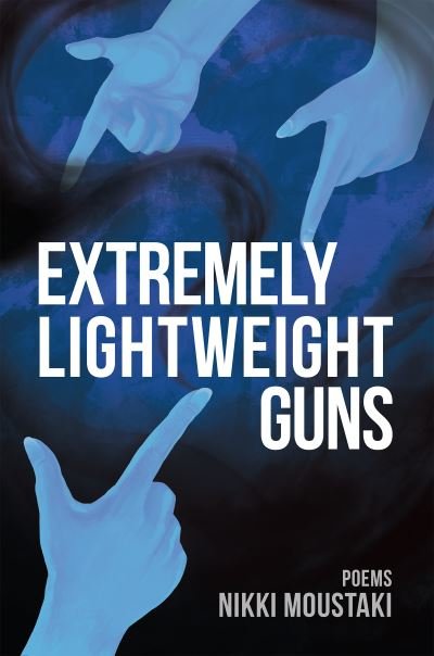 Extremely Lightweight Guns - Nikki Moustaki - Books - Red Hen Press - 9781597091138 - June 3, 2021