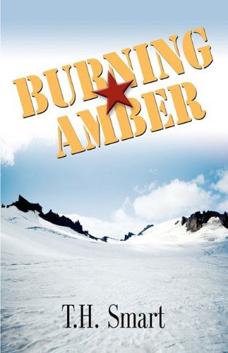 Cover for Tommy H. Smart · Burning Amber (Paperback Book) (2009)