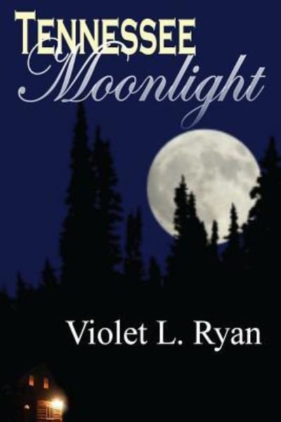 Cover for Violet L Ryan · Tennessee Moonlight (Paperback Bog) (2016)