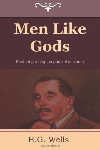 Men Like Gods - H G Wells - Böcker - Indoeuropeanpublishing.com - 9781604445138 - 10 maj 2011