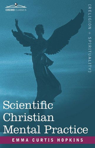 Cover for Emma Curtis Curtis Hopkins · Scientific Christian Mental Practice (Hardcover Book) (2009)