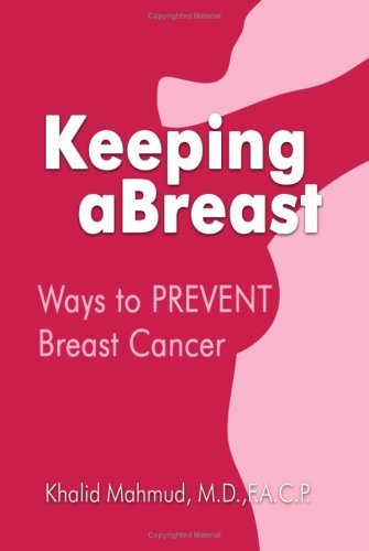 Cover for Khalid Mahmud · Keeping Abreast: Ways to Prevent Breast Cancer (Hardcover Book) (2008)
