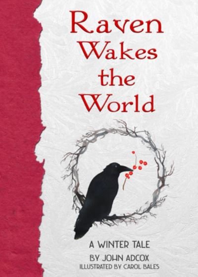 Cover for John Adcox · Raven Wakes the World: A Winter Tale (Paperback Book) (2024)