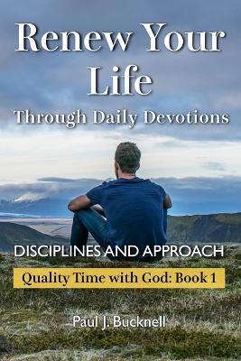 Cover for Paul J Bucknell · Renew Your Life Through Daily Devotions (Paperback Book) (2023)