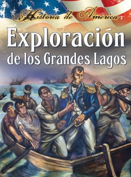 Cover for Linda Thompson · Exploracion De Los Grandes Lagos (Historia De Estados Unidos) (Paperback Bog) (2013)