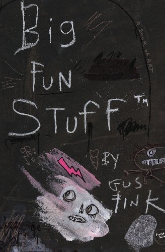 Cover for Gus Fink · Big Fun Stuff: the Art of Gus Fink (Paperback Book) (2013)
