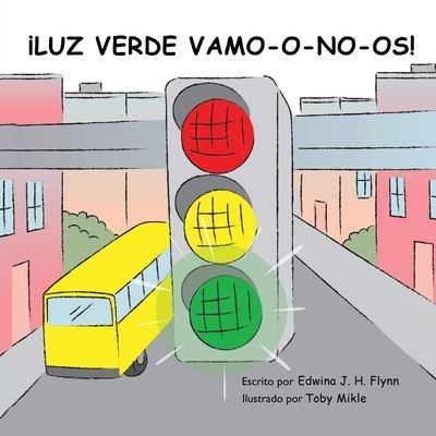 Cover for Edwina J H Flynn · !Luz Verde Vamo-O-No-Os! (Paperback Book) (2020)