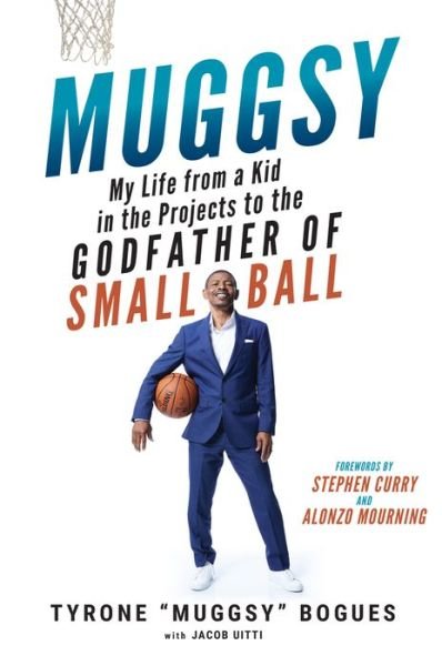 Cover for Muggsy Bogues · Muggsy: My Life from a Kid in the Projects to the Godfather of Small Ball (Paperback Book) (2023)