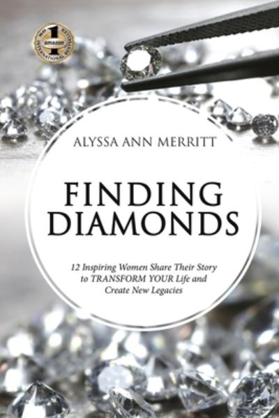 Finding Diamonds - Alyssa Ann Merritt - Books - BEYOND PUBLISHING - 9781637920138 - February 21, 2021