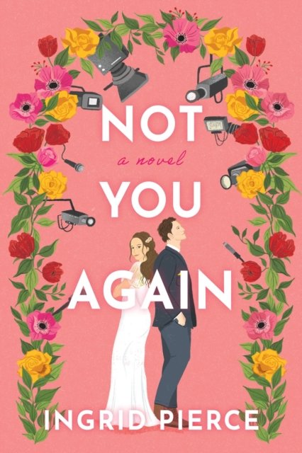 Ingrid Pierce · Not You Again: A Novel (Pocketbok) (2024)