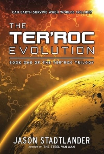 Cover for Jason Stadtlander · The Ter'Roc Evolution (Hardcover Book) (2022)