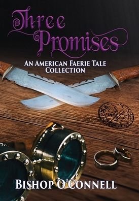 Three Promises - Bishop O'Connell - Books - Falstaff Books, LLC - 9781645543138 - April 26, 2024