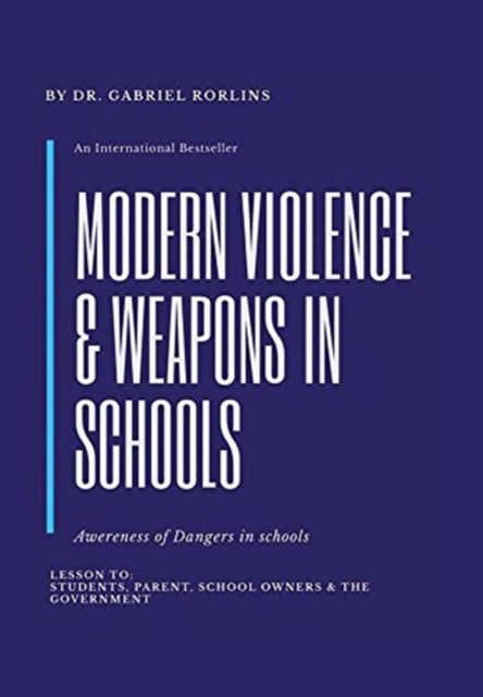 Cover for Dr Gabriel Rorlins · Modern Violence and Weapons in Schools (Hardcover Book) (2021)