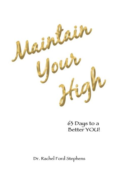 Cover for Dr Rachel Ford Stephens · Maintain Your High (Paperback Book) (2021)