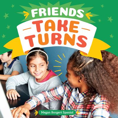 Cover for Megan Borgert-Spaniol · Friends Take Turns (Book) (2022)