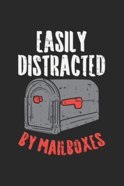 Cover for Funny Notebooks · Easily Distracted By Mailboxes (Paperback Bog) (2019)