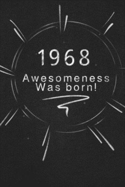 Cover for Awesomeness Publishing · 1968 awesomeness was born. (Paperback Book) (2019)