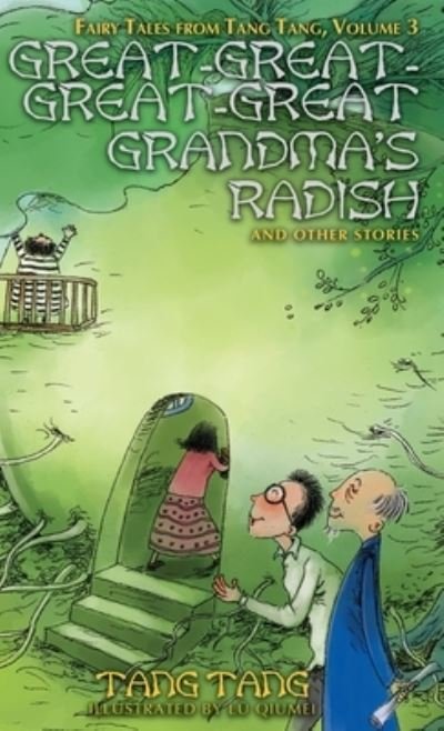 Cover for Tang Tang · Great-Great-Great-Great Grandma's Radish and Other Stories (Book) (2022)