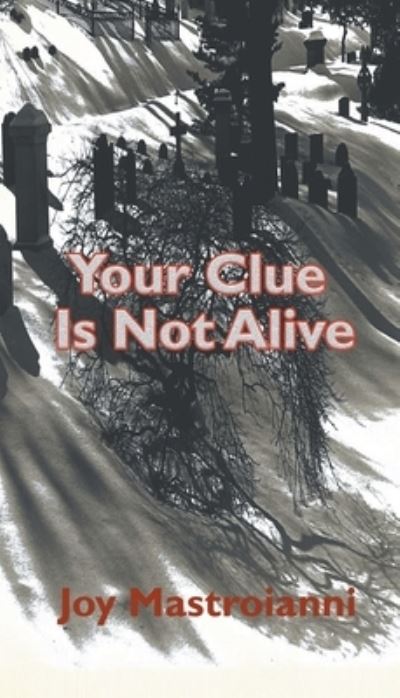 Cover for Joy Mastroianni · Your Clue Is Not Alive (Paperback Book) (2021)