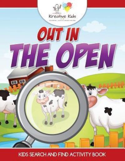 Out in the Open - Kreative Kids - Books - Kreative Kids - 9781683770138 - May 25, 2016