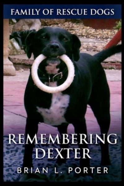 Cover for Brian L Porter · Remembering Dexter (Paperback Book) (2021)