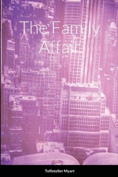 Cover for Teffeteller Myart · The Family Affair (Paperback Bog) (2022)