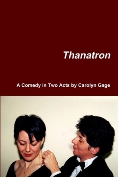 Cover for Carolyn Gage · Thanatron (Paperback Book) (2009)