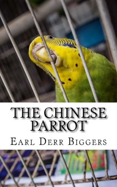Cover for Earl Derr Biggers · The Chinese Parrot (Pocketbok) (2018)