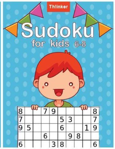 Cover for Tiana D Arms · Sudoku for kids 6-8 (Paperback Book) (2018)