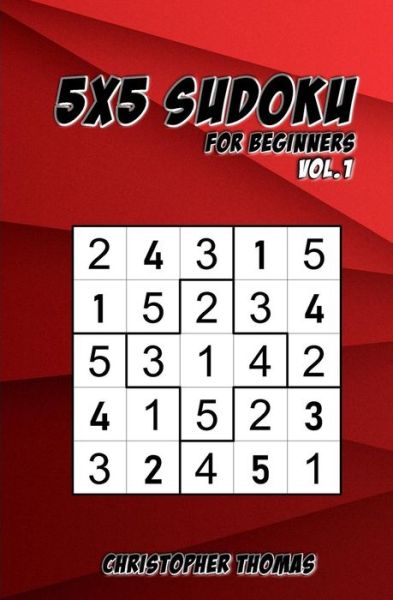 5x5 Sudoku - Christopher Thomas - Books - Createspace Independent Publishing Platf - 9781721715138 - August 7, 2018