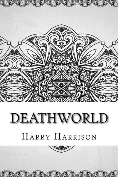 Cover for Harry Harrison · Deathworld (Taschenbuch) (2018)