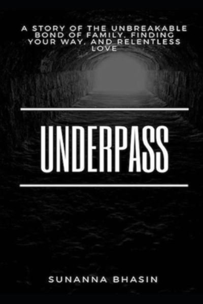Cover for Sunanna Bhasin · Underpass (Paperback Bog) (2018)