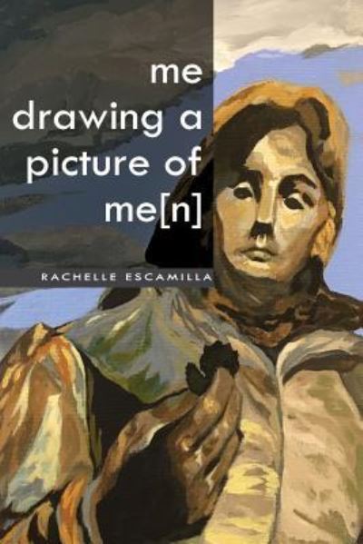 Cover for Rachelle Escamilla · Me Drawing a Picture of Me[n] (Paperback Book) (2019)