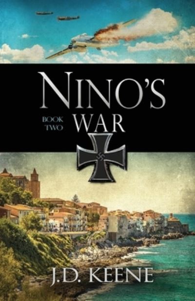 Cover for J D Keene · Nino's War: Book 2 of The Nino Series (Paperback Book) (2021)