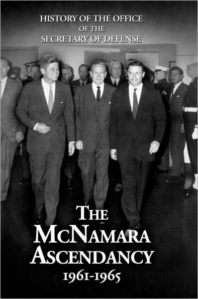 Cover for Edward J. Drea · History of the Office of the Secretary of Defense, Volume V: the Mcnamara Ascendancy (Hardcover Book) (2011)