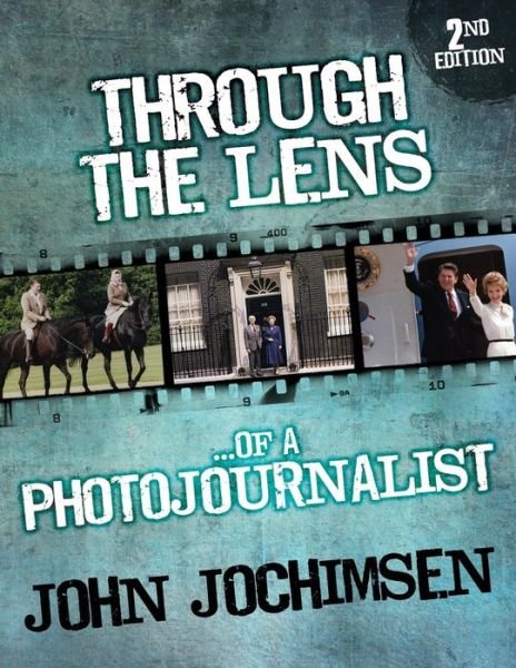 Cover for John Jochimsen · Through the Lens of a Photojournalist (Paperback Book) [2 Revised edition] (2014)