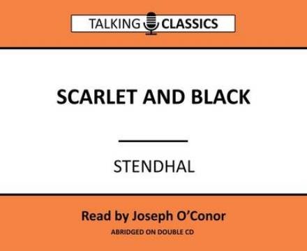 Cover for Stendhal · Scarlet and Black - Talking Classics (Hörbuch (CD)) [Abridged edition] (2016)