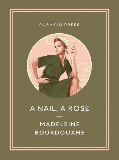 Cover for Madeleine Bourdouxhe · A Nail, A Rose - Pushkin Collection (Paperback Bog) (2019)