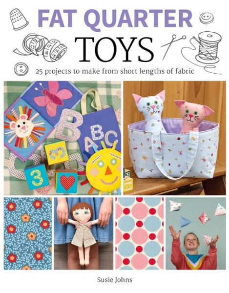 Fat Quarter: Toys - S Johns - Książki - GMC Publications - 9781784945138 - 7 czerwca 2019