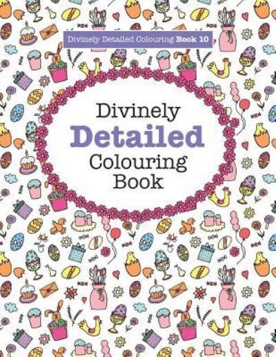 Cover for Elizabeth James · Divinely Detailed Colouring Book 10 (Paperback Bog) (2016)