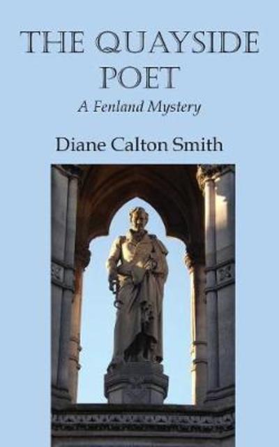 Cover for Diane Calton Smith · The Quayside Poet: A Fenland Mystery (Paperback Book) (2018)