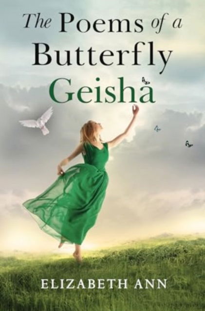 The Poems Of A Butterfly Geisha - Elizabeth Ann - Books - Pegasus Elliot Mackenzie Publishers - 9781800168138 - August 29, 2024