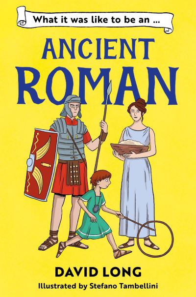 Cover for David Long · What It Was Like to be an Ancient Roman - What It Was Like to be … (Taschenbuch) (2023)