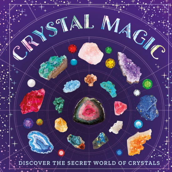 Cover for Sara Stanford · Crystal Magic: Discover the Secret World of Crystals (Paperback Book) (2024)