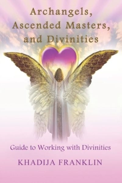 Cover for Khadija Franklin · Archangels, Ascended Masters, and Divinities (Paperback Book) (2020)