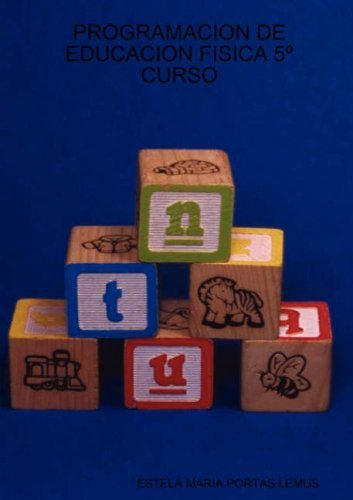 Programacion De Educacion Fisica 5º Curso - Estela Maria Portas Lemus - Bøger - Lulu.com - 9781847996138 - 10. februar 2008