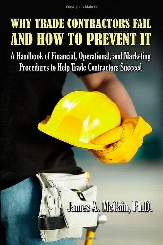 Cover for James A. Mccain · Why Trade Contractors Fail and How to Prevent It (Pocketbok) (2011)