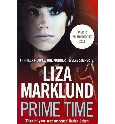 Prime Time - Liza Marklund - Książki - Simon & Schuster Ltd - 9781849835138 - 18 sierpnia 2011