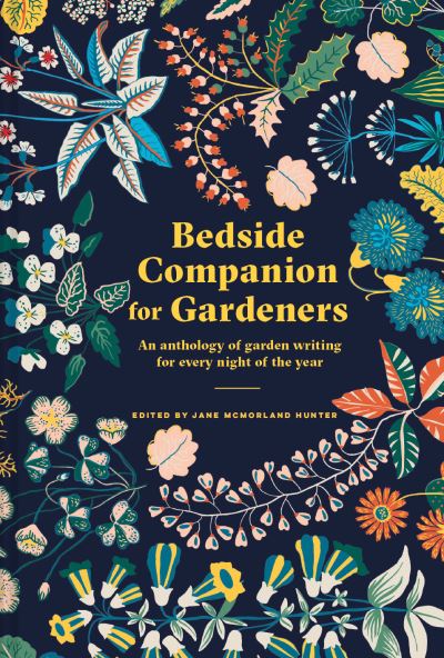 Cover for Jane McMorland Hunter · Bedside Companion for Gardeners: An anthology of garden writing for every night of the year (Inbunden Bok) (2021)