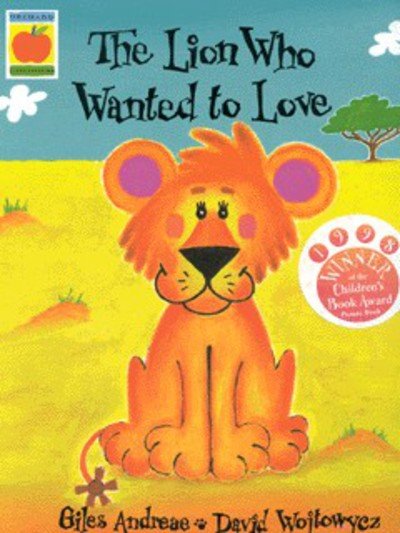 Cover for Giles Andreae · The Lion Who Wanted To Love (Paperback Bog) (1999)